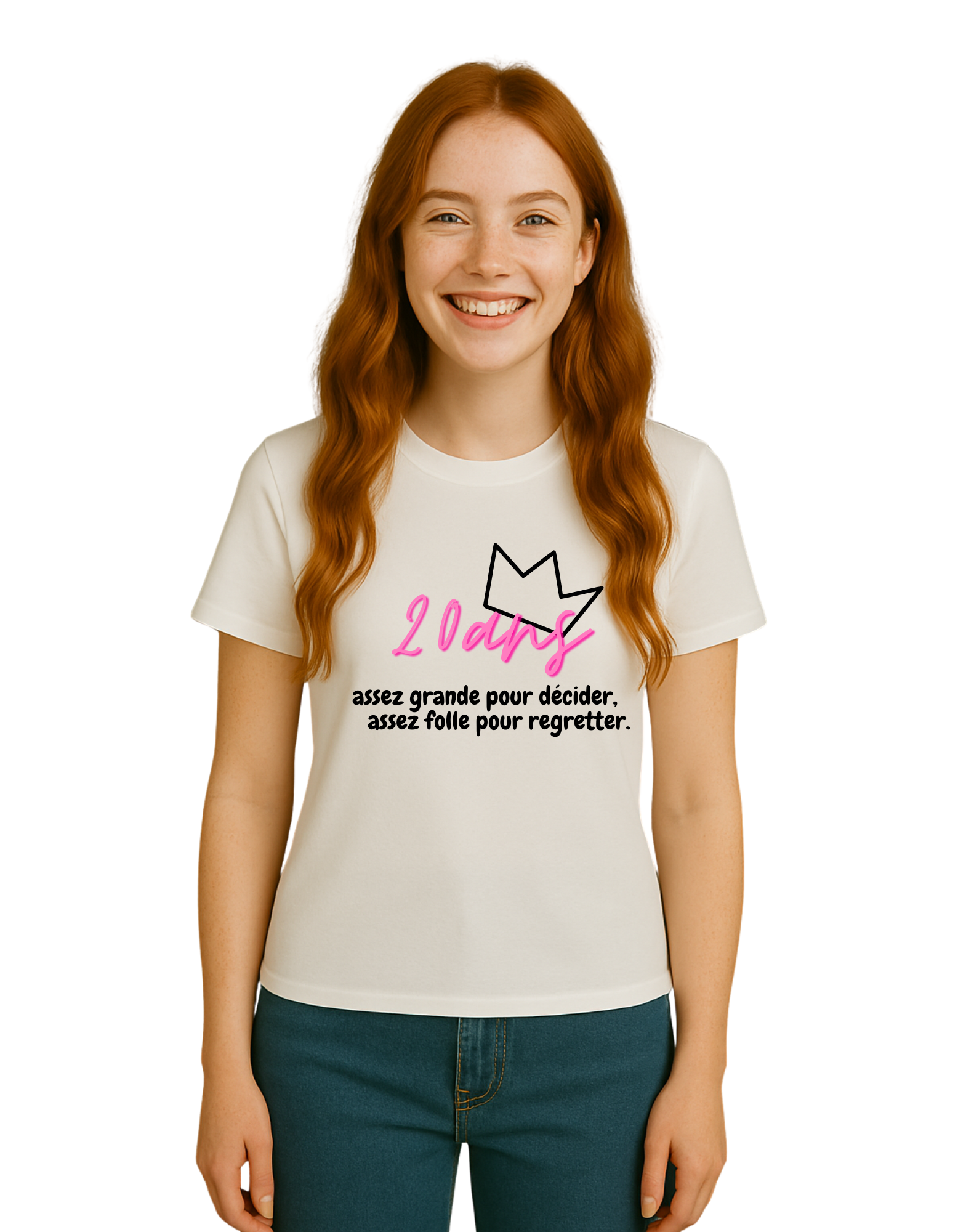 T-shirt 20 ans – Assez grande pour décider, assez folle pour regretter