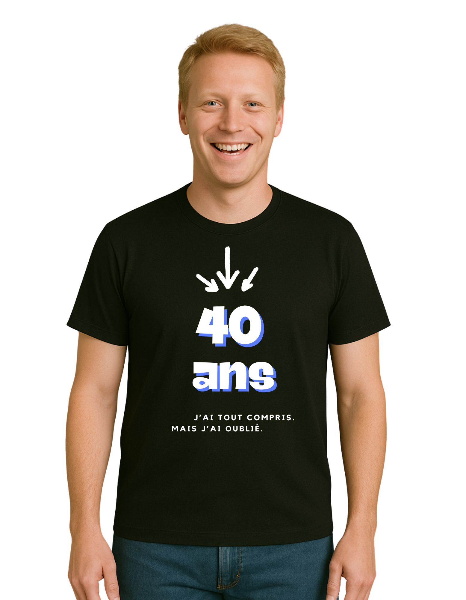 T-shirt “40 ans, j’ai tout compris… mais j’ai oublié”